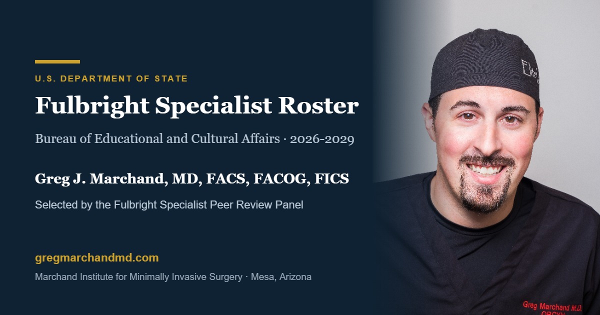 Fulbright Specialist Roster – Greg J. Marchand, MD Greg J. Marchand, MD named to the Fulbright Specialist Roster, U.S. Department of State, 2026-2029